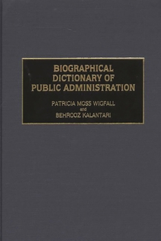 Hardcover Biographical Dictionary of Public Administration Book