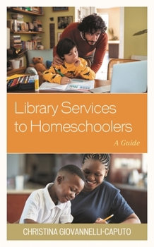 Hardcover Library Services to Homeschoolers: A Guide Book