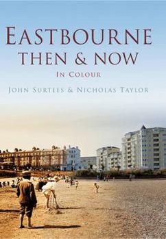 Hardcover Eastbourne Then & Now Book