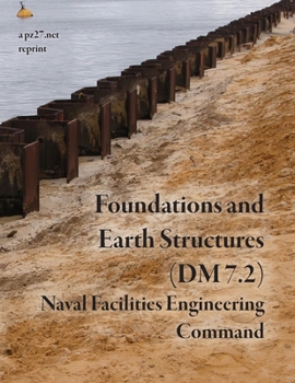 Paperback Foundations and Earth Structures (NAVFAC DM 7.2) Book
