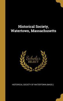 Hardcover Historical Society, Watertown, Massachusetts Book