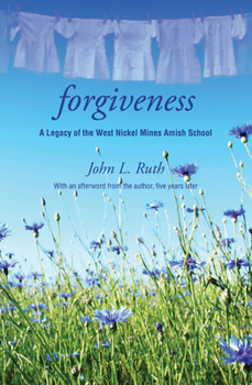 Paperback Forgiveness: A Legacy of the West Nickel Mines Amish School Book