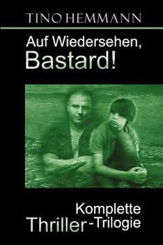 Paperback Auf Wiedersehen, Bastard!: Thriller-Trilogie [German] Book