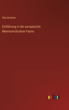 Hardcover Einführung in die europäische Meeresmollusken-Fauna [German] Book