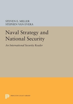 Hardcover Naval Strategy and National Security: An International Security Reader Book