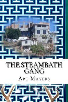 The Steambath Gang: A Nick and Rick Mystery