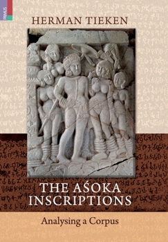 Hardcover The Aśoka Inscriptions: Analysing a Corpus Book