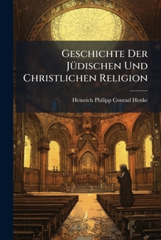 Paperback Geschichte Der Jüdischen Und Christlichen Religion Book