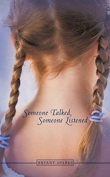Paperback Someone Talked, Someone Listened Book