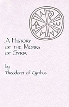 Paperback A History of the Monks of Syria by Theodoret of Cyrrhus: Volume 88 Book