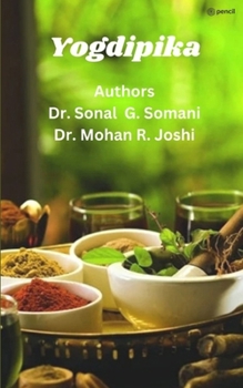 Yogadipika: Yogadipika- A book of Ayurvedic formulations