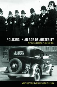 Paperback Policing in an Age of Austerity: A Postcolonial Perspective Book