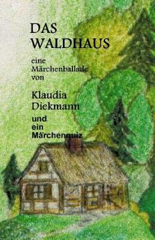 Paperback Das Waldhaus: Eine Maerchenballade [German] Book