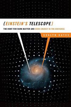 Hardcover Einstein's Telescope: The Hunt for Dark Matter and Dark Energy in the Universe Book