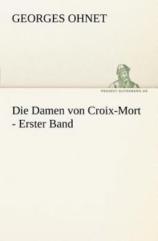 Paperback Die Damen Von Croix-Mort - Erster Band [German] Book