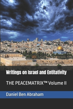 Paperback Writings on Israel and Entitativity: THE PEACEMATRIX(TM) Volume II Book