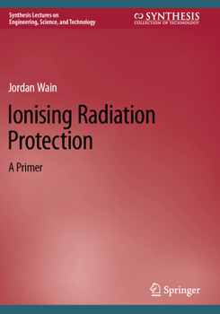Paperback Ionising Radiation Protection: A Primer Book