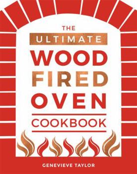 Hardcover The Ultimate Wood-Fired Oven Cookbook Book