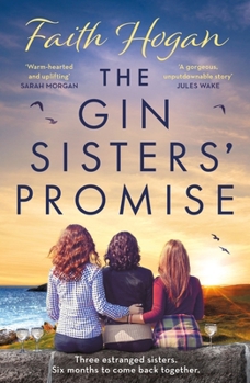 Paperback The Gin Sisters' Promise: The Most Emotional and Heart-Warming Read to Curl Up With, from the Kindle #1 Bestselling Author Book
