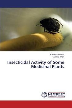 Paperback Insecticidal Activity of Some Medicinal Plants Book