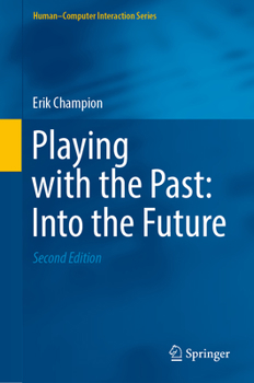 Hardcover Playing with the Past: Into the Future Book