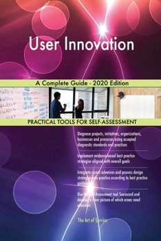 Paperback User Innovation A Complete Guide - 2020 Edition Book