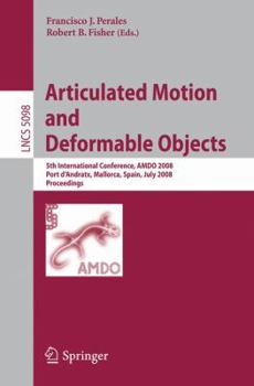 Paperback Articulated Motion and Deformable Objects: 5th International Conference, Amdo 2008, Port d'Andratx, Mallorca, Spain, July 9-11, 2008, Proceedings Book