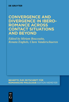 Paperback Convergence and Divergence in Ibero-Romance Across Contact Situations and Beyond Book