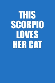 Paperback This Scorpio Loves Her Cat Notebook: 100 College Ruled Lined Pages Book