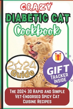 Paperback Diabetic Cat Cookbook: 2024 Homemade Sugar-Free Low-carb Cat treats for diabetics Book