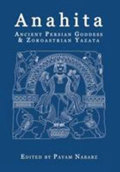 Paperback Anahita: Ancient Persian Goddess and Zoroastrian Yazata Book