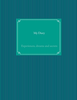 Paperback My Diary: Experiences, dreams and secrets Book