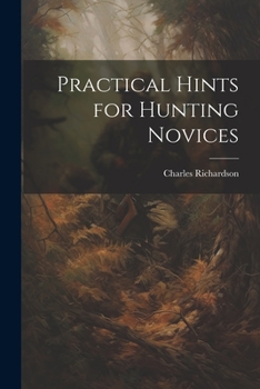 Paperback Practical Hints for Hunting Novices Book