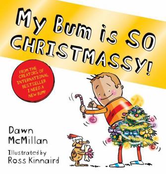 Paperback My Bum is SO CHRISTMASSY! Book