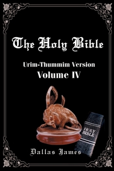 Paperback Holy Bible: Urim-Thummim Version: Volume IV Book