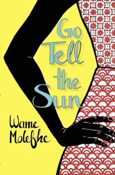 Paperback Go Tell the Sun Book