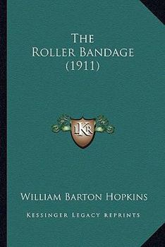 Paperback The Roller Bandage (1911) Book