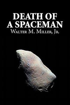 Paperback Death of a Spaceman by Walter M. Miller Jr., Science Fiction, Adventure Book