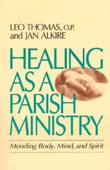 Paperback Healing as a Parish Ministry: Mending Body, Mind, and Spirit Book