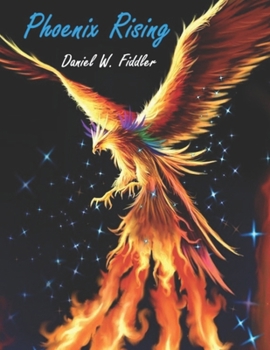 Paperback Phoenix RIsing: The Autobiography of Daniel W. Fiddler Book