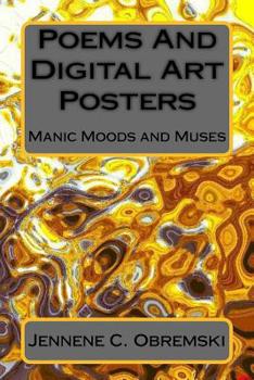 Paperback Poems And Digital Art Posters: Manic Moods and Muses Book