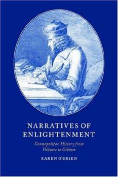 Paperback Narratives of Enlightenment: Cosmopolitan History from Voltaire to Gibbon Book