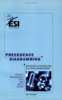 Paperback Precedence Diagramming: Successful Scheduling in a Team Environment, Second Edition Book