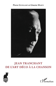 Paperback Jean Tranchant: De l'art déco à la chanson [French] Book