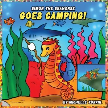 Paperback Simon the Seahorse Goes Camping! Book