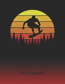 Daily Planner: Snowboard | 2020 - 2021 Daily Planner For 1 Year Of Planning | Retro Vintage Sunset Cover | January 20 - December 20 | Organizer ... | Plan Days, Set Goals & Get Stuff Done