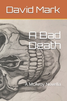 Paperback A Bad Death: A McAvoy Novella Book