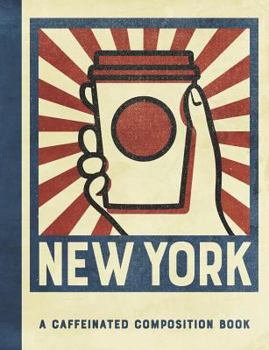 Paperback A Caffeinated Composition Book: Notebook for New York Coffee Lovers Book