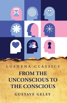 Paperback From the Unconscious to the Conscious Book