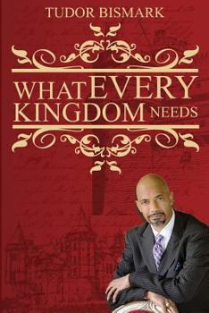 Paperback What Every Kingdom Needs Book